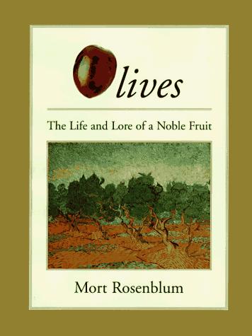 Cover of Olives: The Life and Lore of a Noble Fruit