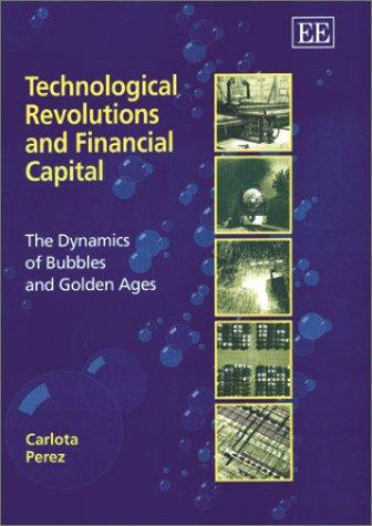 Cover of Technological Revolutions and Financial Capital