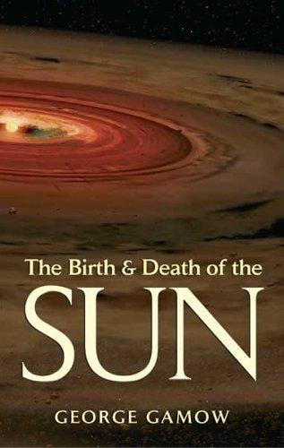 Cover of The Birth and Death of the Sun by George Gamow