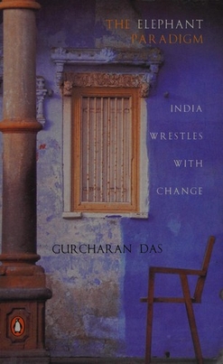Cover of The Elephant Paradigm: India Wrestles With Change