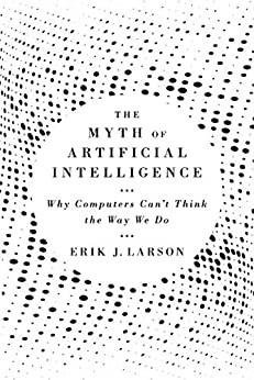 Cover of The Myth of Artificial Intelligence